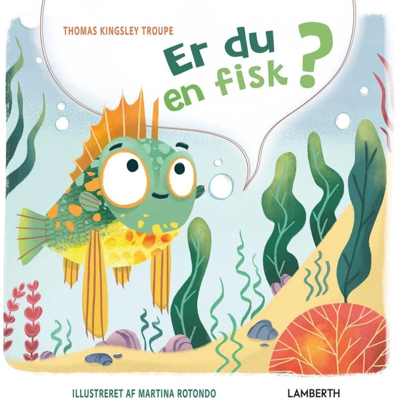 Thomas Kingsley Troupe: Er du en fisk? - Børnebog