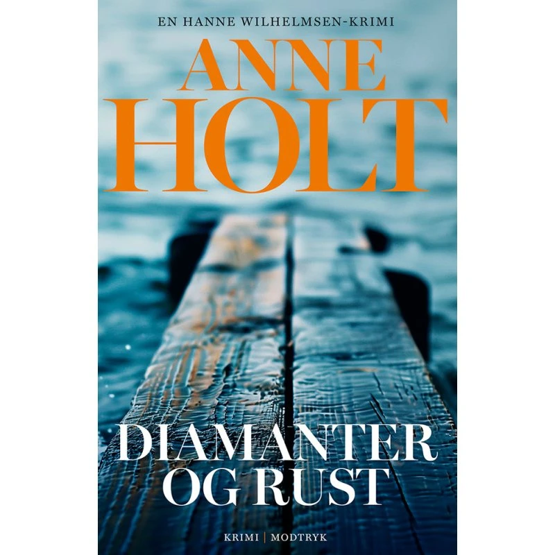 Anne Holt: Diamanter og rust – Hardcover