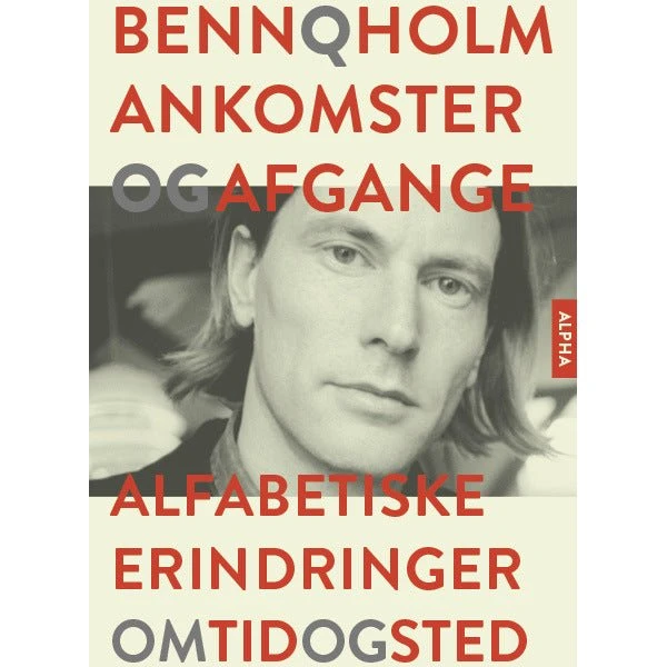 Ankomster og afgange - Benn Q. Holm