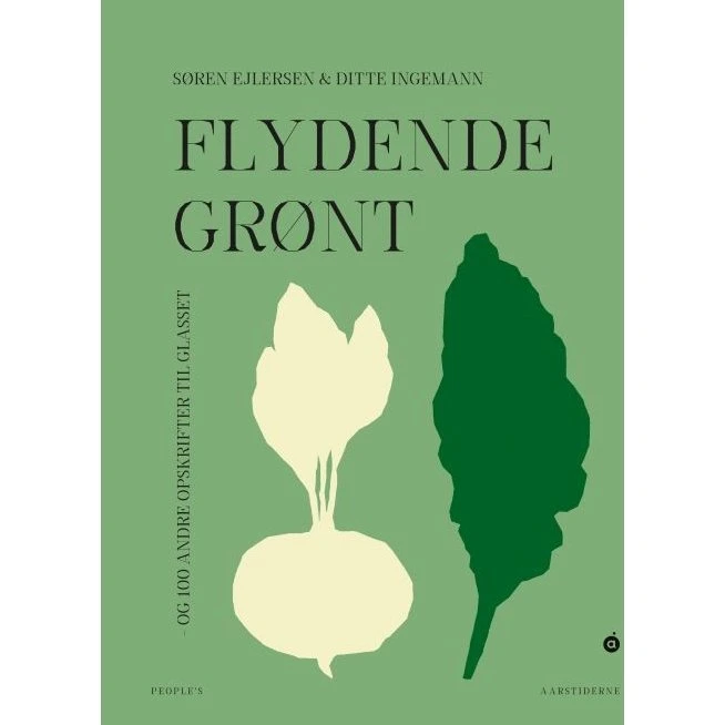 Søren Ejlersen: Flydende Grønt - 100 Opskrifter til Glass