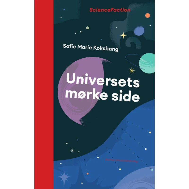 Universets Mørke Side - Sofie Marie Koksbang - Hardcover