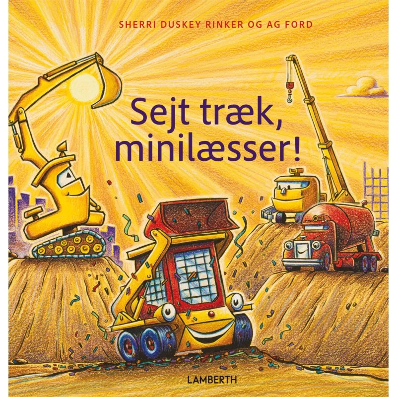 Sherri Duskey Rinker – Sejt Træk Minilæsser!