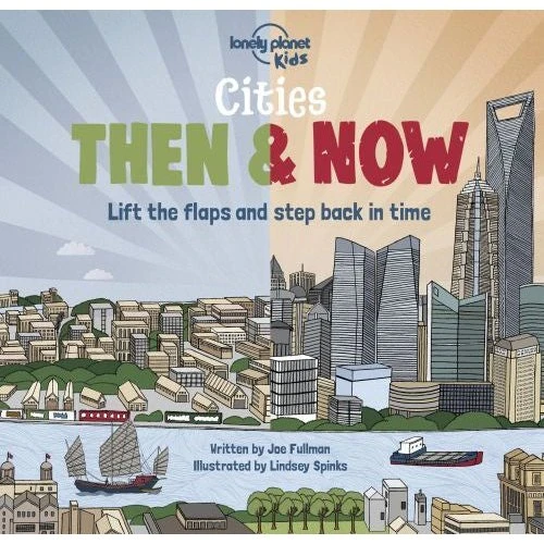 Lonely Planet Kids: Cities Then and Now 1
