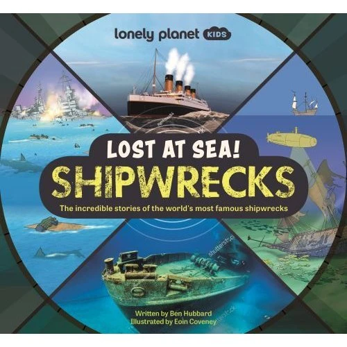 Lonely Planet Kids Lost at Sea! Shipwrecks