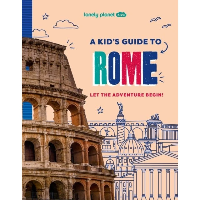 Lonely Planet Kids: A Kid's Guide to Rome