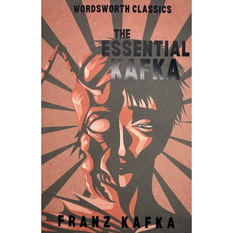 The Essential Kafka: Castle, Trial, Metamorphosis