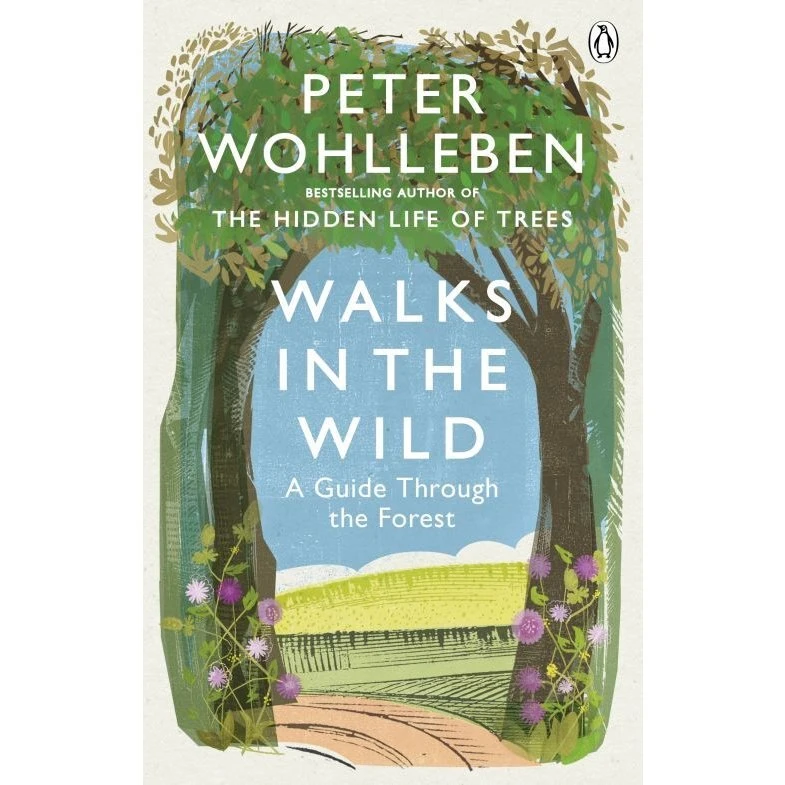 Peter Wohlleben: Walks in the Wild