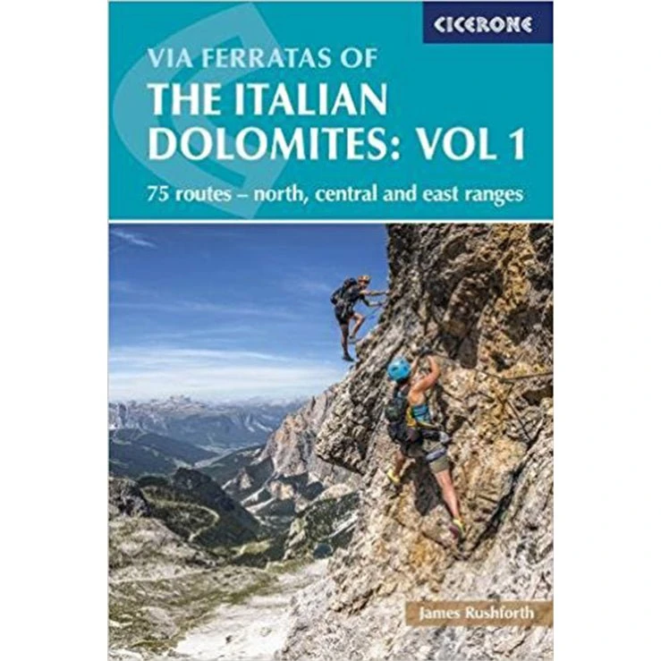 James Rushforth: Via Ferratas of the Italian Dolomites Vol. 1