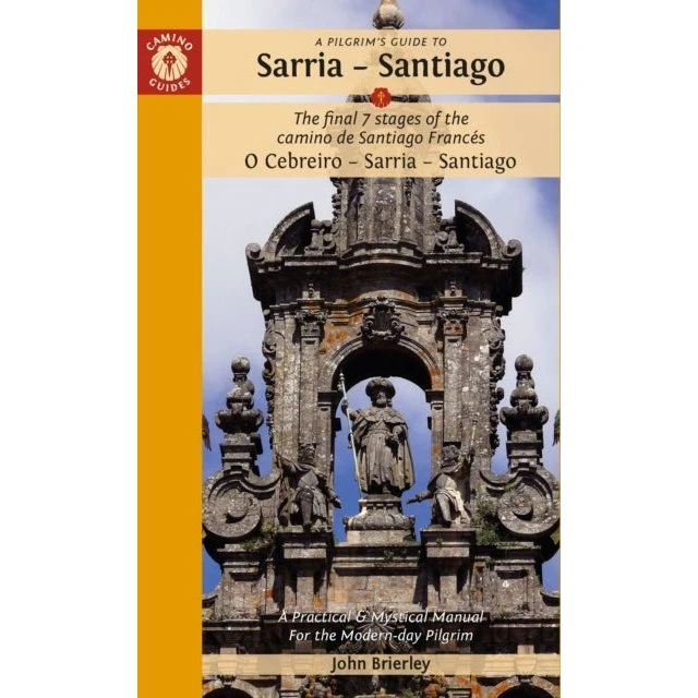 John Brierley: A Pilgrim's Guide to Sarria - Santiago