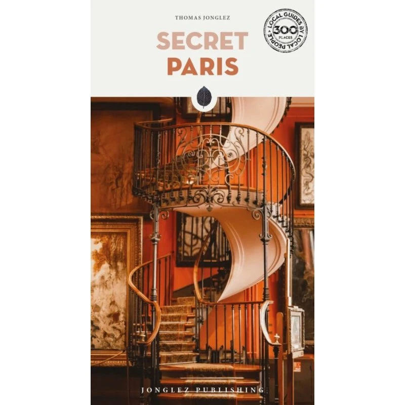 Secret Paris - Guide til usædvanlige oplevelser i Paris