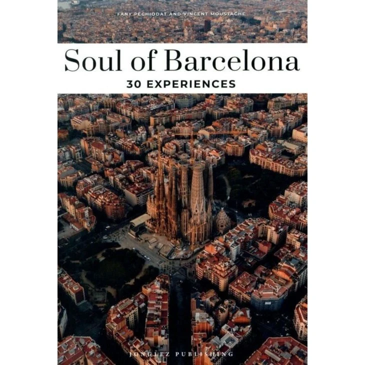 Soul of Barcelona - 30 uforgetlige oplevelser