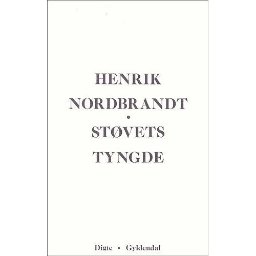 Henrik Nordbrandt - Støvets Tyngde
