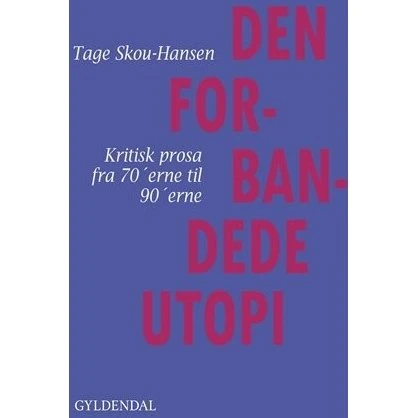 Den forbandede utopi – Tage Skou-Hansen