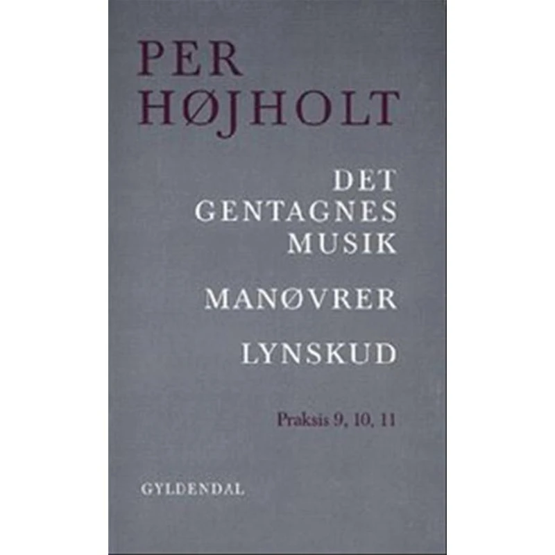 Per Højholt: Det gentagnes musik, Manøvrer, Lynskud