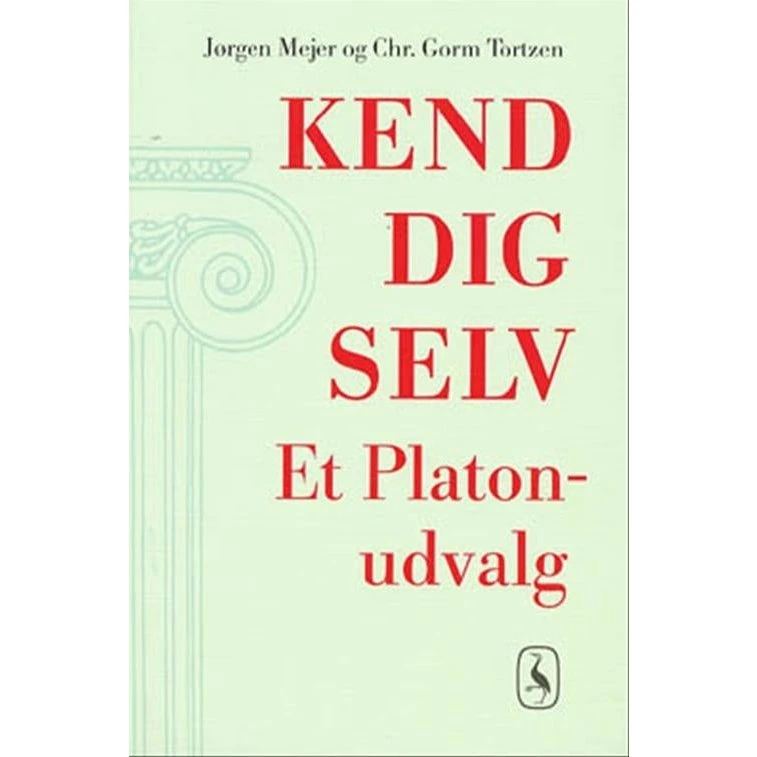 Platon: Kend dig selv – Nyoversat af Jørgen Mejer & Chr. Gorm Tortzen