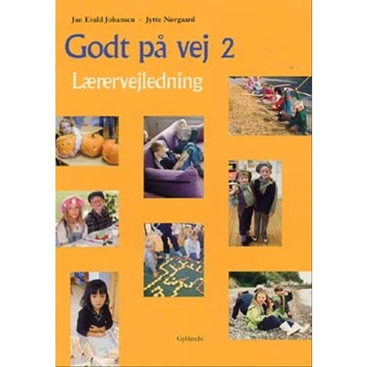 Godt på vej 2 - Lærervejledning & Inspirationsbog