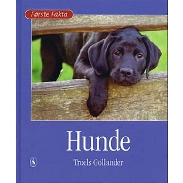 Første Fakta: Hunde af Troels Gollander