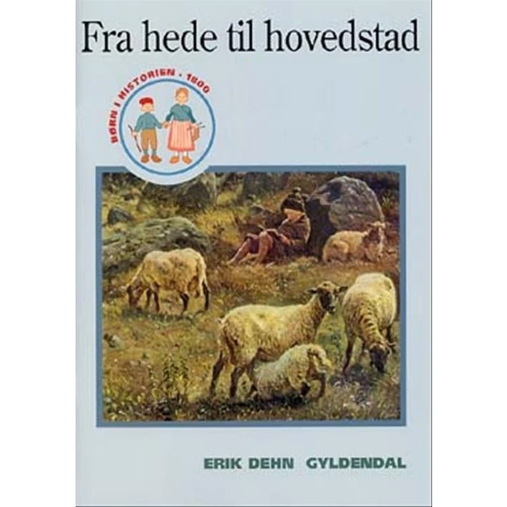 Erik Dehn: Fra Hede Til Hovedstad