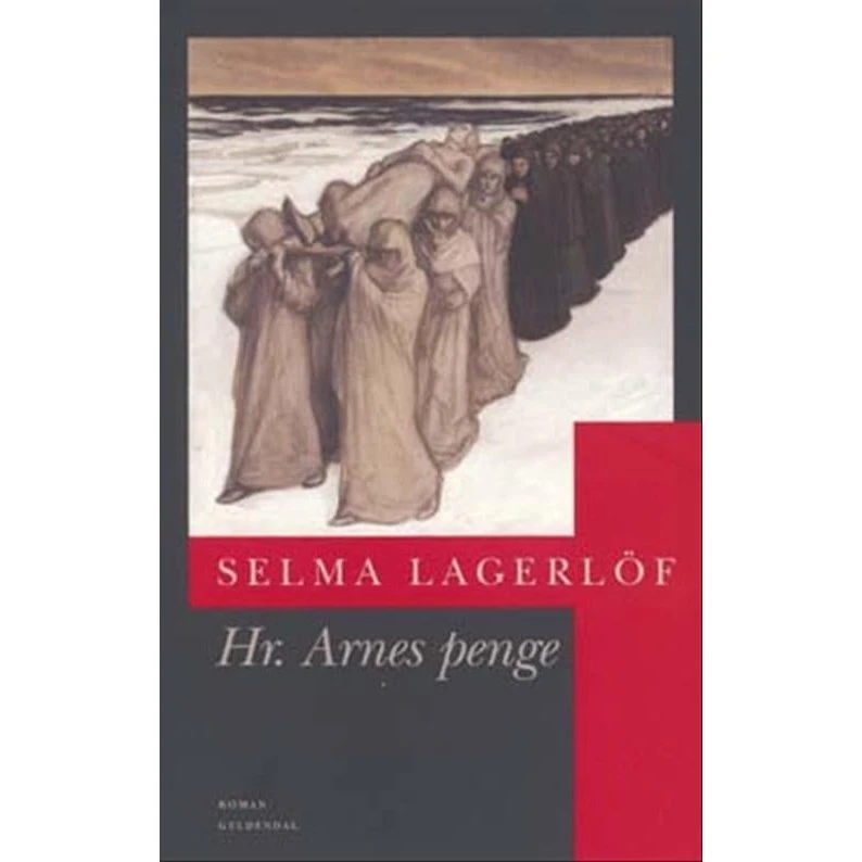 Hr. Arnes Penge - Selma Lagerlöf