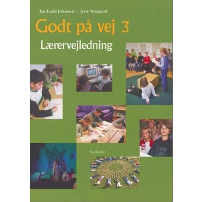 Godt på vej 3 - Lærervejledning & Inspirationsbog