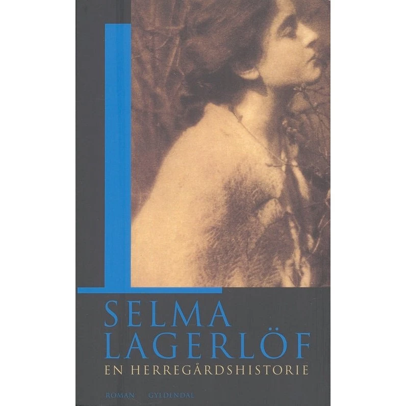Selma Lagerlöf: En herregårdshistorie