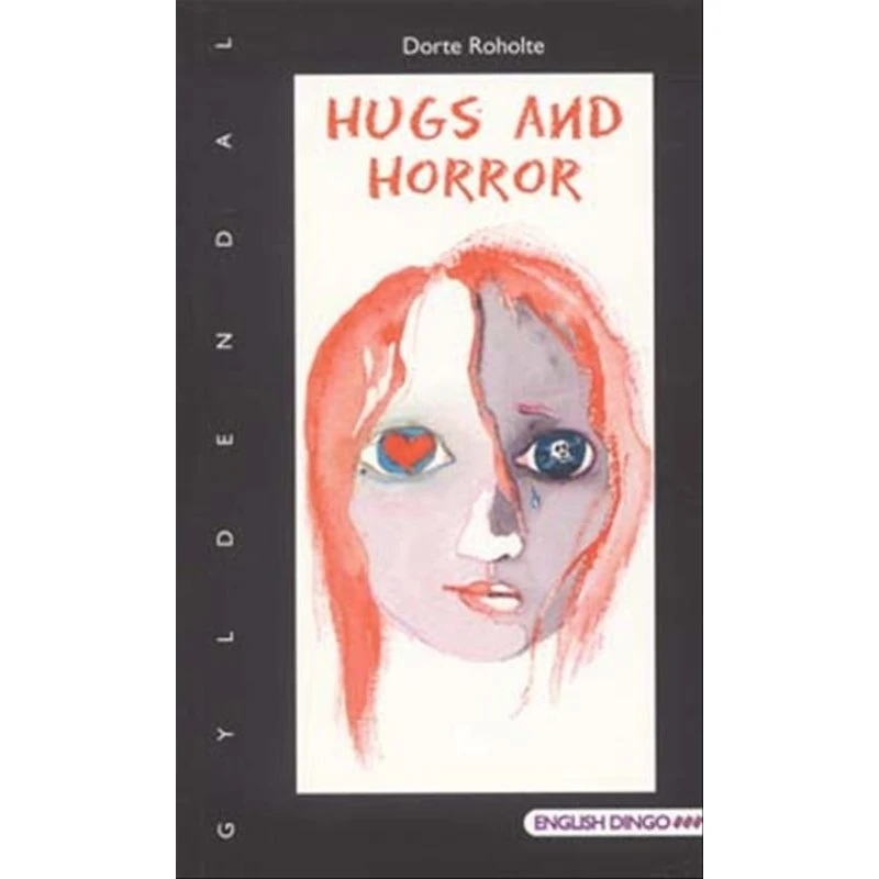 Hugs and Horror - Dorte Roholte