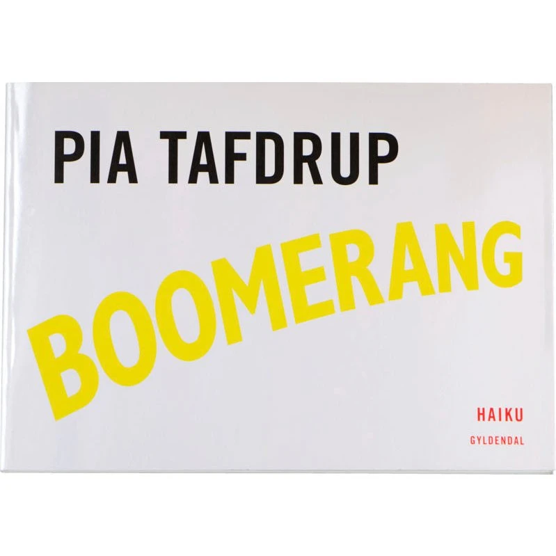Pia Tafdrup: Boomerang – 101 haikudigte