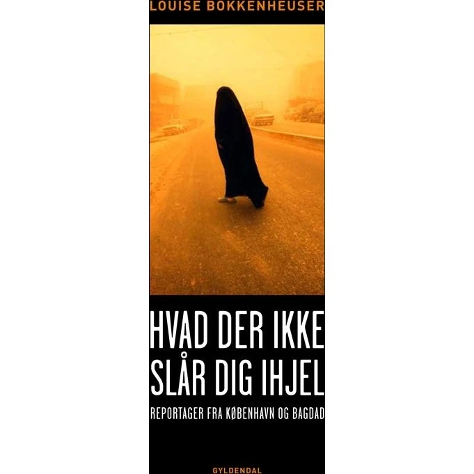 Louise Bokkenheuser: Hvad der ikke slår dig ihjel