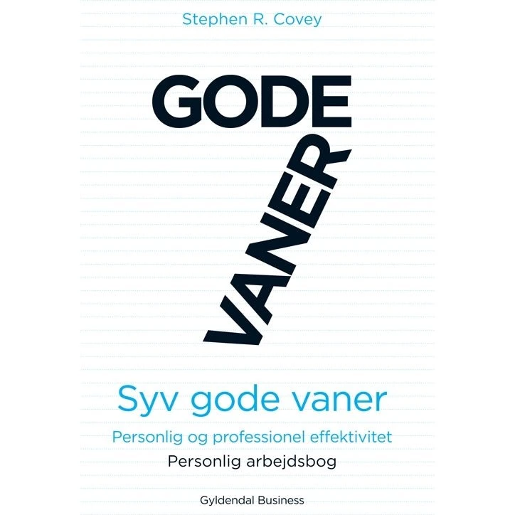 Stephen R. Covey - 7 Gode Vaner (Arbejdsbog)