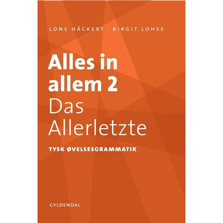 Birgit Lohse Alles in allem 2 – Tysk øvelsesgrammatik