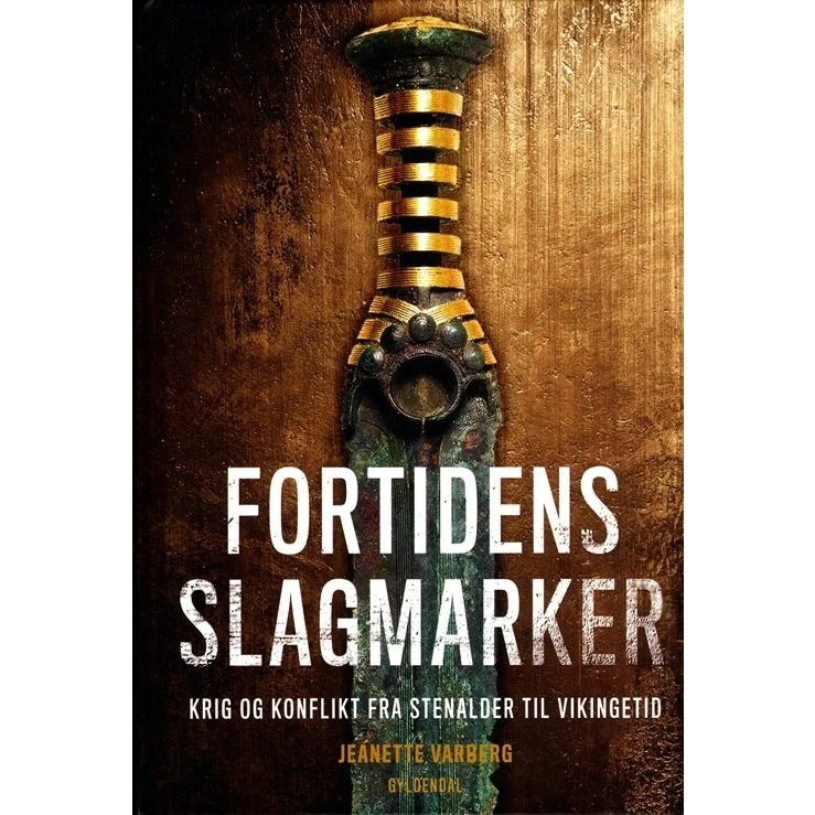 Fortidens Slagmarker - Jeanette Varberg