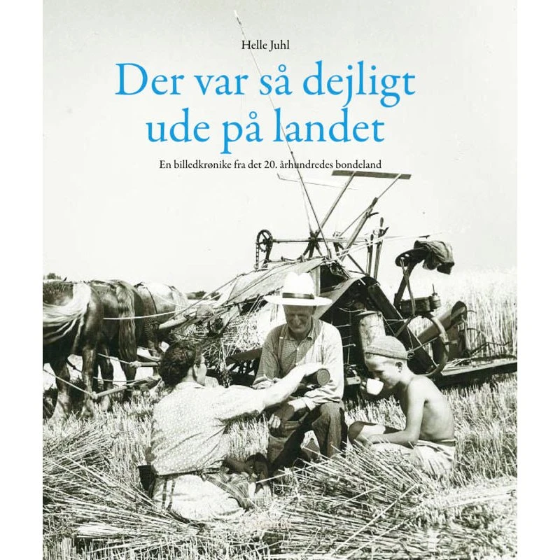 Helle Juhl: Der var så dejligt ude på landet