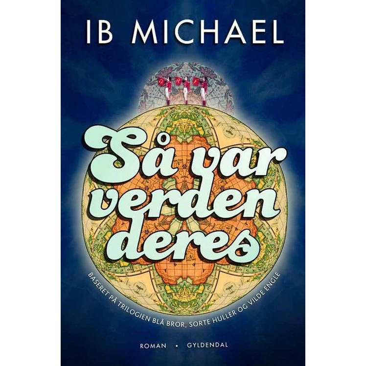 Ib Michael: Så var verden deres