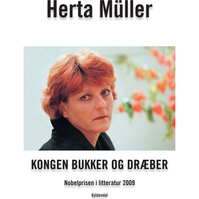 Herta Müller: Kongen bukker og dræber