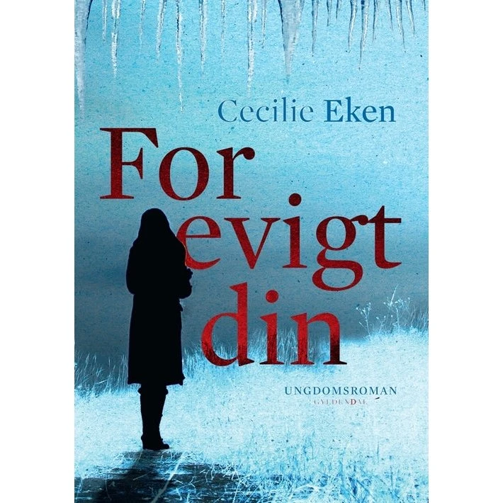 Cecilie Eken: For Evigt Din