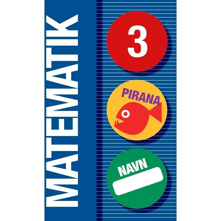 Pirana - Matematik 3, træningshæfte for 3. klasse