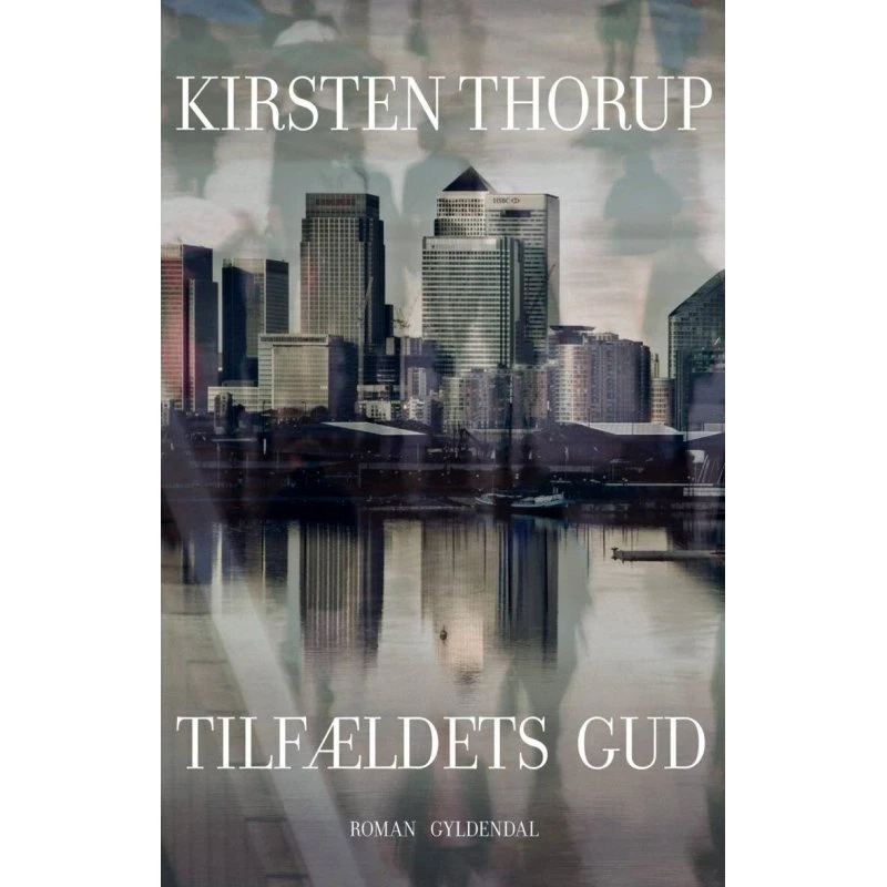 Tilfældets Gud - Kirsten Thorup