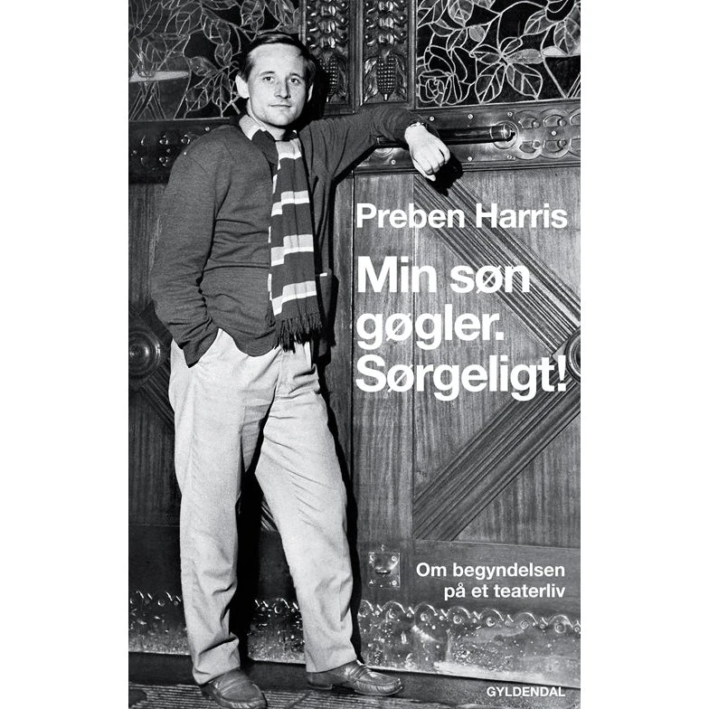 Preben Harris: Min Søn Gøgler. Sørgeligt!