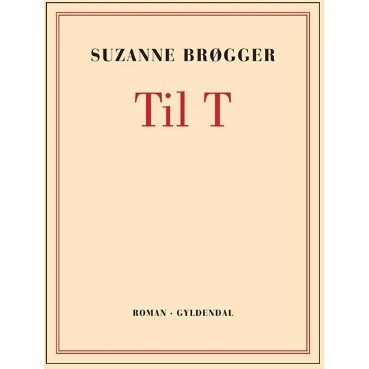 Til T - Suzanne Brøgger