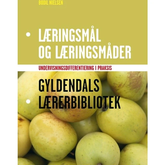 Bodil Nielsen: Læringsmål og læringsmåder