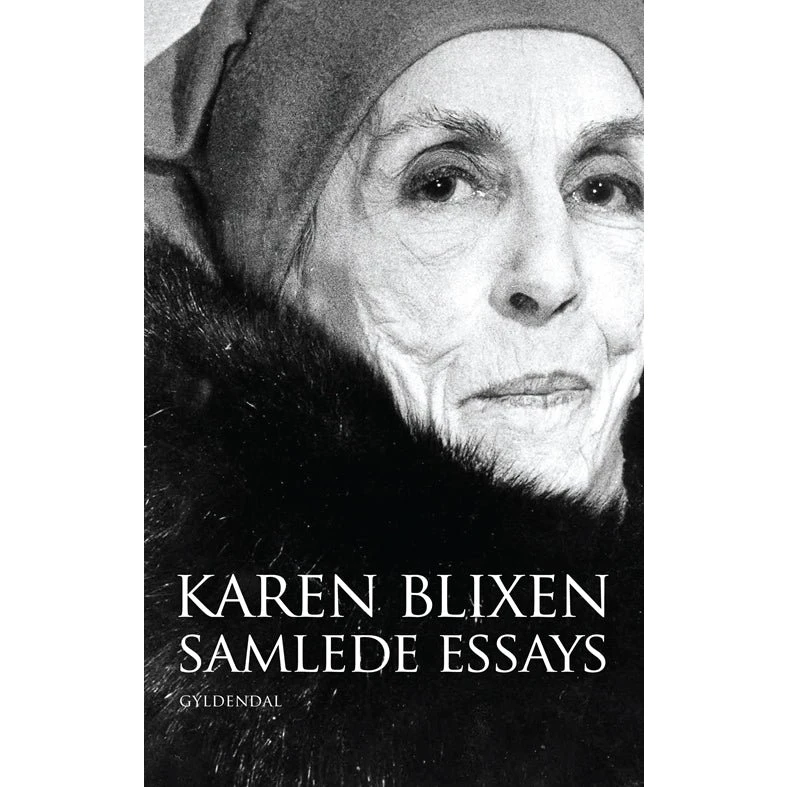 Karen Blixen: Samlede Essays