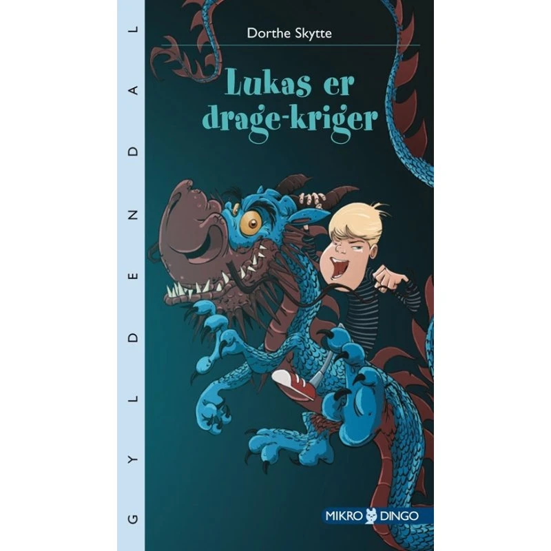 Lukas er Drage-kriger - Dorthe Skytte Christensen