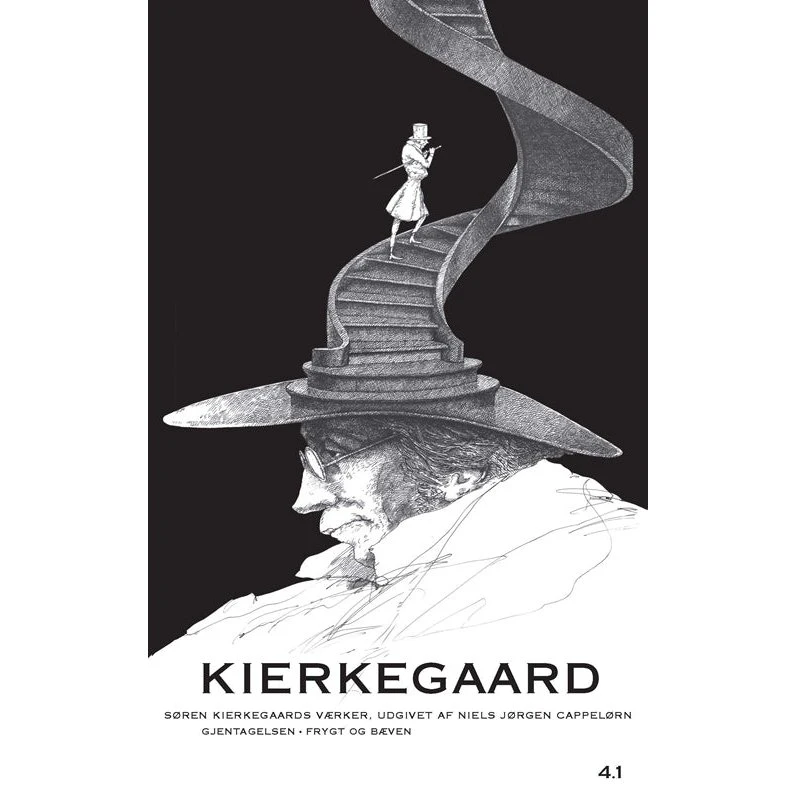 Søren Kierkegaard: Gjentagelsen / Frygt & Bæven