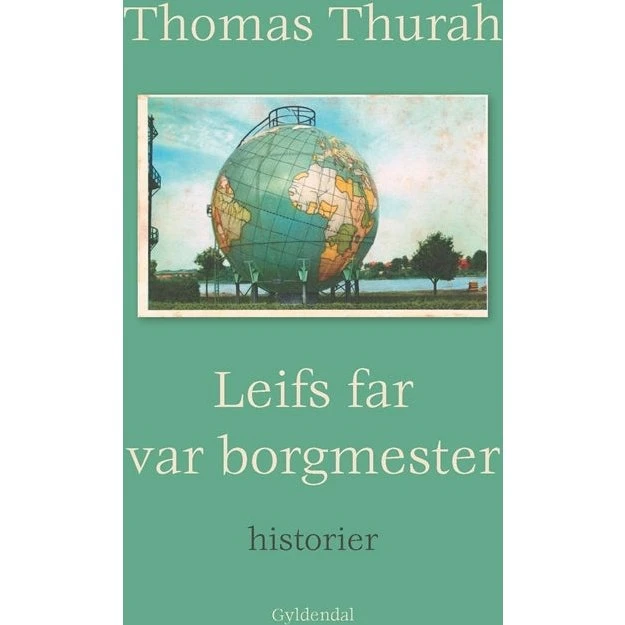 Leifs far var borgmester - Thomas Thurah