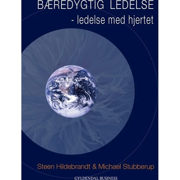 Steen Hildebrandt: Bæredygtig Ledelse