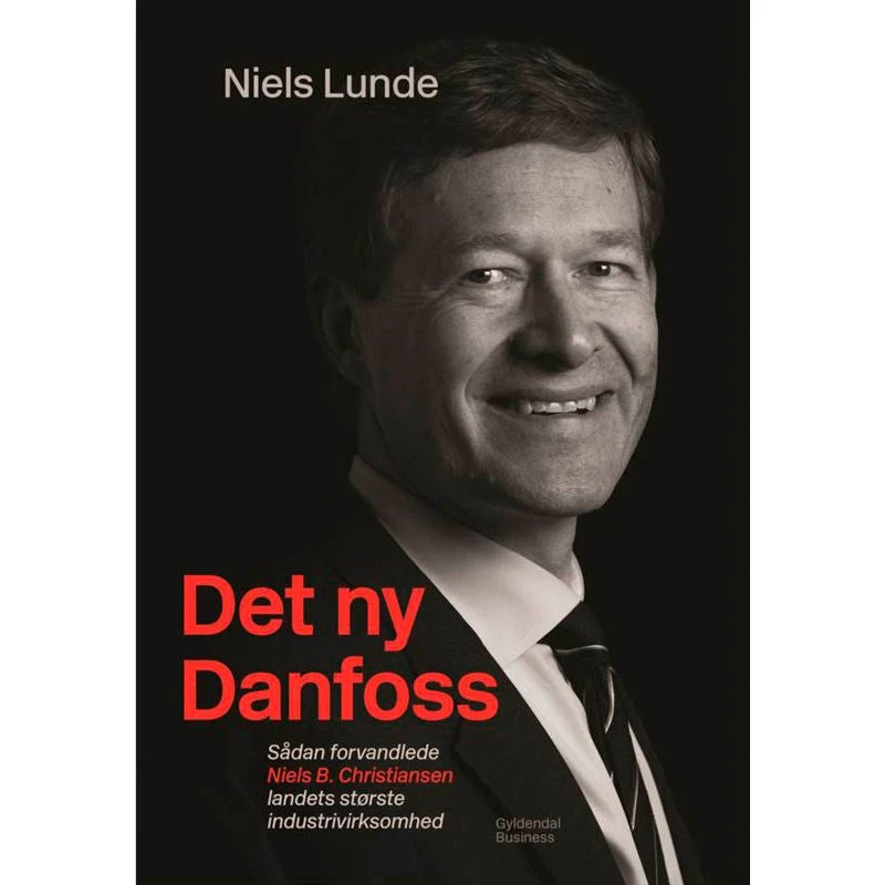 Danfoss: Det Ny Danfoss af Niels Bjørn Christiansen