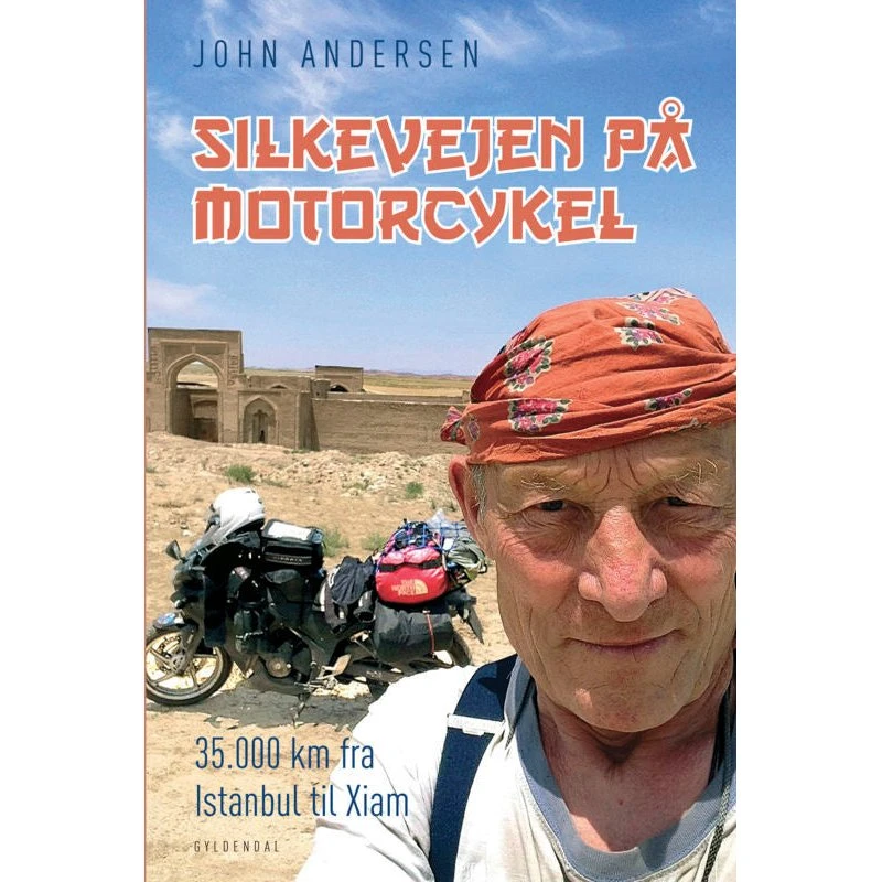 John Andersen: Silkevejen på motorcykel