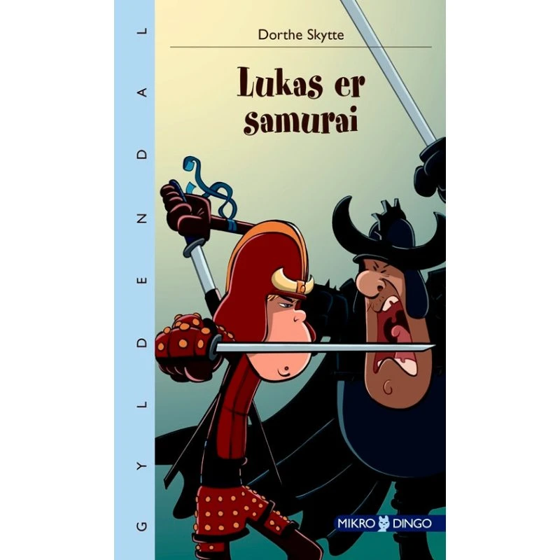 Lukas er samurai - Dorthe Skytte Christensen