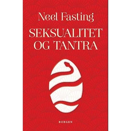 Neel Fasting: Seksualitet og Tantra – Ny opdateret udgave