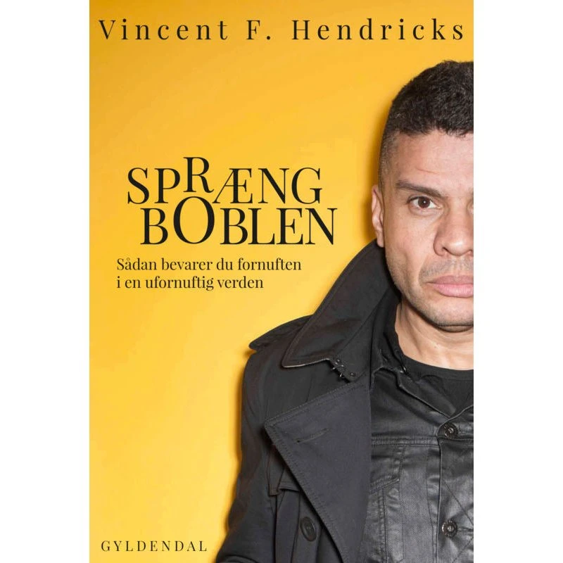 Spræng Boblen - Vincent F. Hendricks